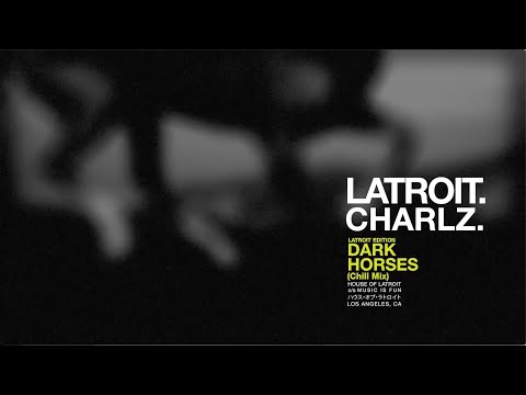 Dark Horses (Latroit Edition) [chill mix]