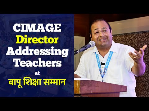 CIMAGE Director Addressing Teachers at Bapu Siksha Samman