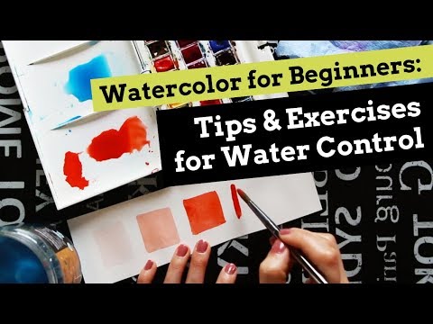 Watercolor for Beginners: Tips and Useful Exercises for Water Control