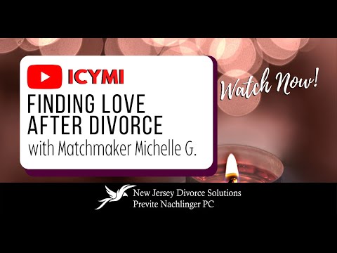 Finding Love After Divorce With Special Guest Matchmaker Michelle G.