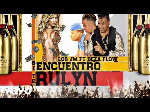 LOS jM - Si Te Encuentro Rulyn (AUDIO) ft. Beza Flow
