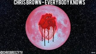 Chris Brown - Everybody Knows (LYRICS) SONG 2017 [ Heartbreak On A Full Moon ] &quot;HD&quot;