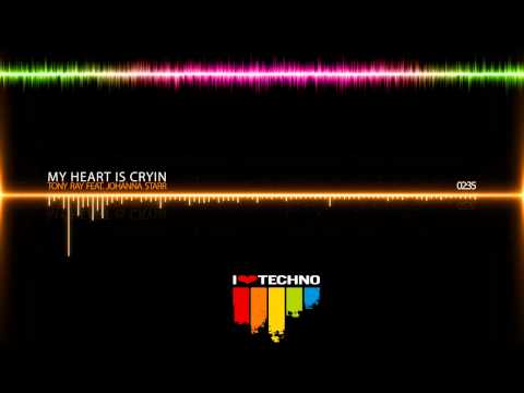Tony Ray feat. Johanna Starr - My Heart Is Cryin