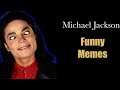 Michael Jackson Funny Memes Part 1