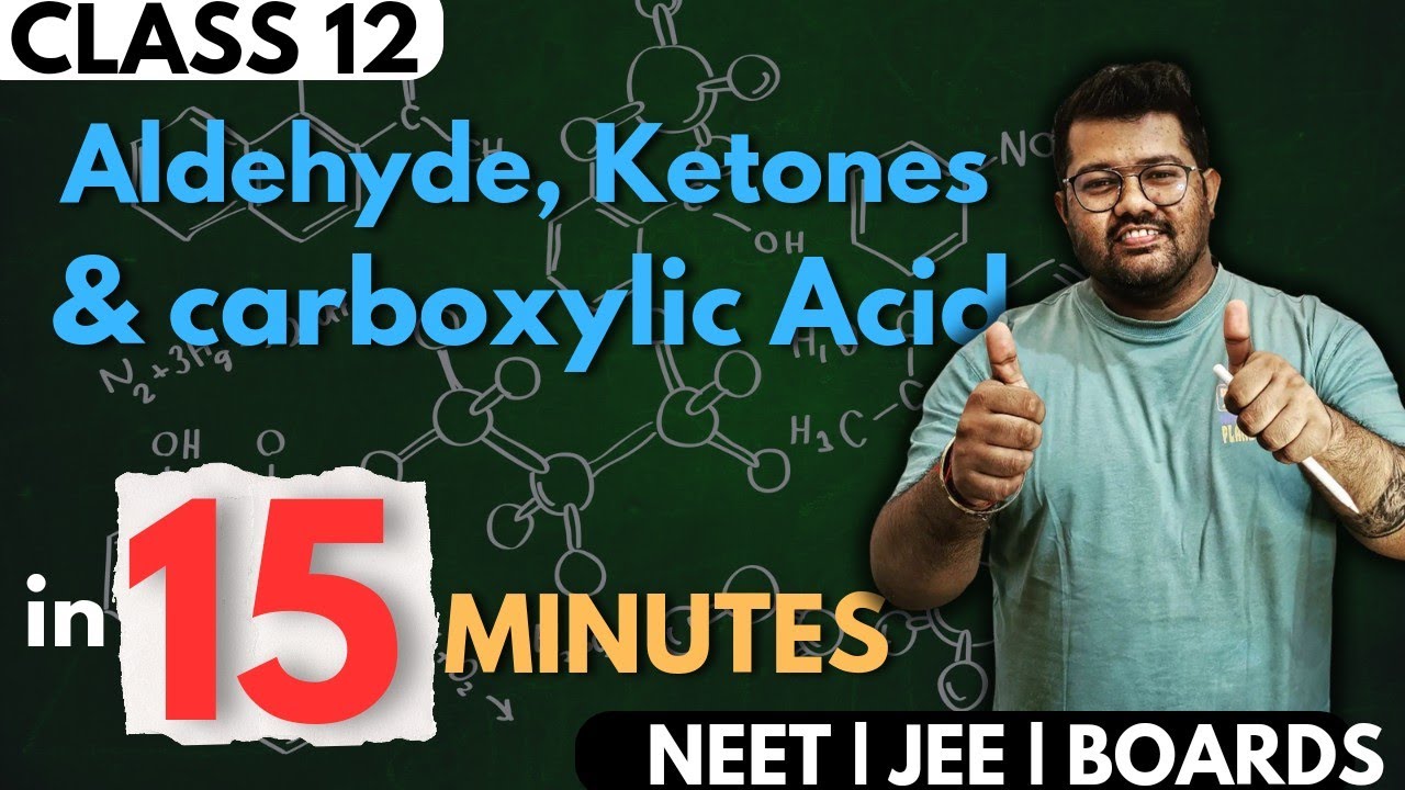 Class 12 Chemistry : Aldehyde, Ketones and Carboxylic Acid  in 15 Minutes | Rapid Revision | Boards
