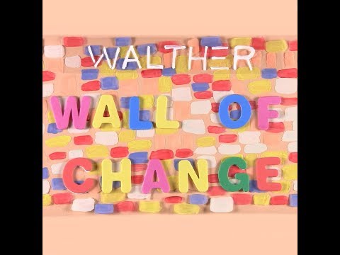 Walther - Wall of Change ⎟ Official Video