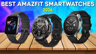 Top Amazfit Smartwatches 2026 – Fitness, Style, and Function in One Device!