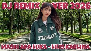 Download lagu MASIH ADA LUKA (DJ REMIX COVER 2026)  mp3