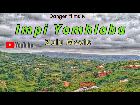 Impi Yomhlaba ‖ Zulu Movie (Official Zulu Drama)