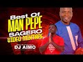 DJ AIMO BEST OF MAN PEPE SAGERO VIDEO MIX ABAGETUTU OMOSIKI OMOIKA ENGAMIA ENYUOMO
