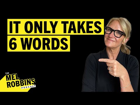 6 Magic Words That Stop Anxiety & Overwhelm | The Mel Robbins Podcast