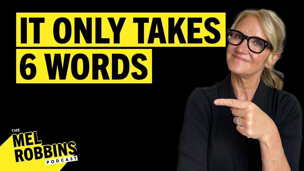 6 Magic Words That Stop Anxiety & Overwhelm | The Mel Robbins Podcast