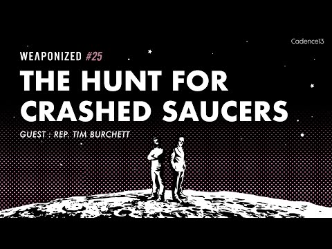 The Hunt For Crashed Saucers : WEAPONIZED : EPISODE #25