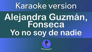 Alejandra Guzmán - Yo no soy de nadie (Karaoke version)