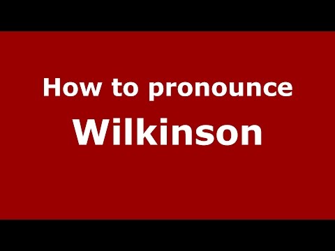 How to pronounce Wilkinson