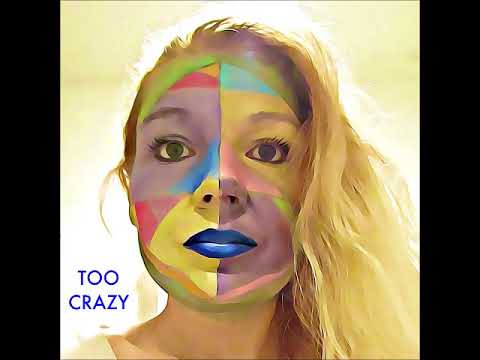 Bonnie Legion - Too Crazy  (Full Song)