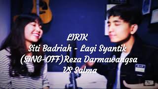 Download lagu Lirik Siti Badriah - Lagi Syantik (SING-OFF) Reza Darmawangsa VS Salma mp3 Download lagu Lirik Siti Badriah - Lagi Syantik (SING-OFF) Reza Darmawangsa VS Salma mp3