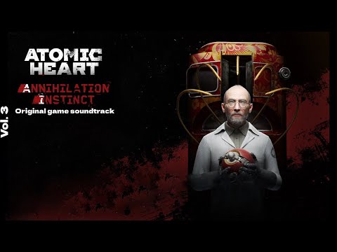 Atomic heart vol.3 - Original Game Soundtrack