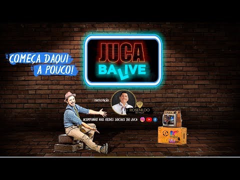 JUCA BALIVE PT.02 -  ROSENILDO DE PAULA É O CONVIDADO DESTA NOITE