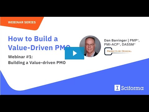 Sciforma | How to Build a Value-Driven PMO Webinar Series | #1 Building a Value-driven PMO