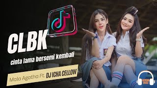 Download lagu CLBK | Cinta Lama Bersemi Kembali | Mala Agatha Ft. Icha Cellow Viral Tiktok ( Lirik Video) mp3