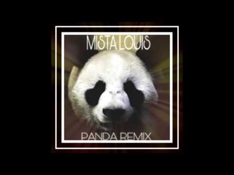 Mista Louis - Panda Remix