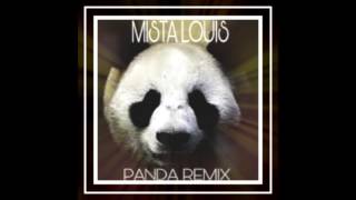 Mista Louis - Panda Remix