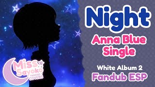 Night | Anna Blue |【Fandub Español】