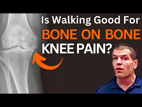 Is Walking Good For Bone On Bone Knee Pain?