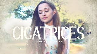 Cicatriiices - Regulo Caro (Carolina Ross cover)