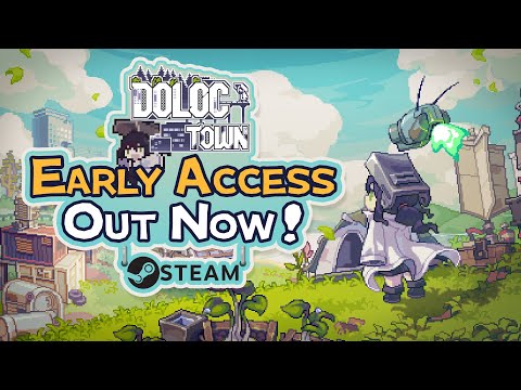Doloc Town Early Access Launch Trailer