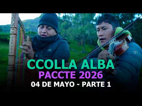 CCOLLA ALBA -  SANTO PATRÓN PACCTE 2026 | 04 DE MAYO | PARTE 1
