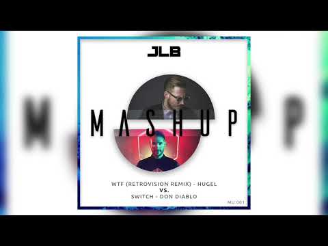 WTF (Retrovision Remix) vs. Switch (Jay Le Bast Mashup)