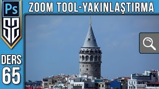 65: Photoshop Zoom Tool | Yakınlaştırma Aracı Nasıl Kullanılır | Photoshop Dersleri Eğitim Seti