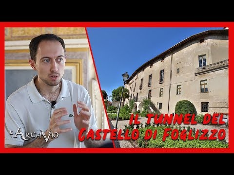 FOGLIZZO - Il Tunnel segreto del Castello