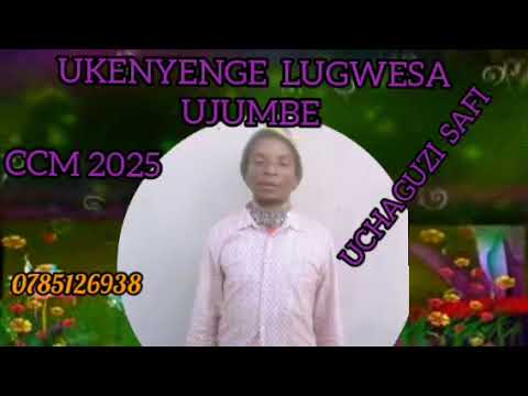 UKENYEGE LUGWESA UJUMBE CCM,2025;;BY SHIKIMBI STUDIO ,,0686422037 