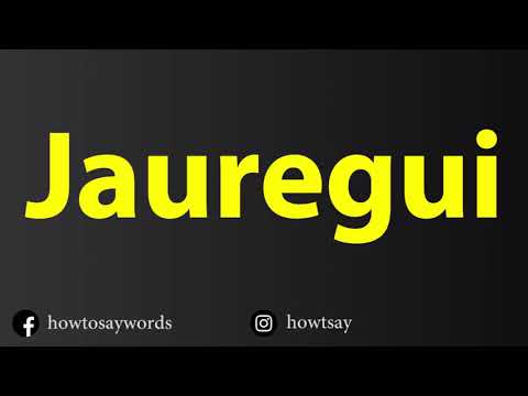 How To Pronounce Jauregui
