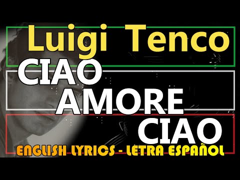 CIAO AMORE CIAO - Luigi Tenco (Letra Español, English Lyrics, Testo italiano)