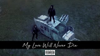 Dani and Lizzy - My Love Will Never Die (Explicit Official Video)