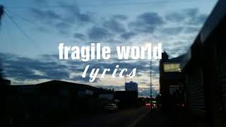 fragile world [ lyrics ] - small town heroes [ the faim ]