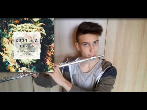 Setting Fires ( The Chainsmokers) Flute Cover