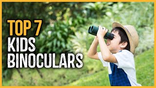 Top 7 Best Binoculars for Kids in 2023
