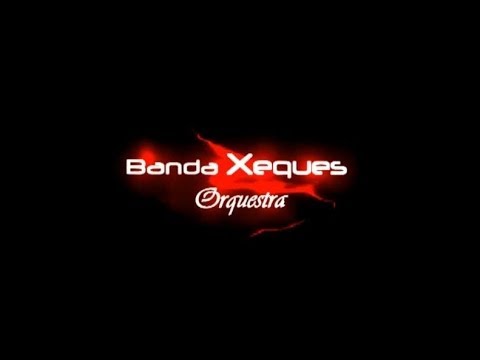 Embarque Nesta Viagem-Banda Xeques Orquestra