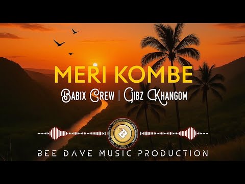 Meri Kombe ( 2025 Music ) - Babix Crew | Gibz Khangom_-_2025_PNG_MUSIC🎵🇵🇬