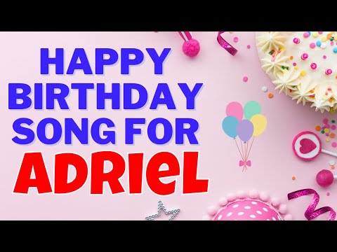 Happy Birthday Adriel Song | Birthday Song for Adriel | Adriel Happy Birthday Song Download