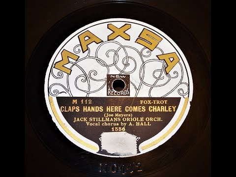 Clap Hands, Here Comes Charley ! - Jack Stillman's Oriole Orch (1925)