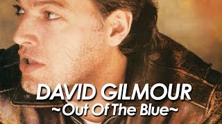 PINK FLOYD ： DAVID GILMOUR 『 OUT OF THE BLUE』