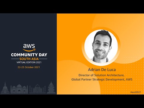 ACD2021 - Keynote 02 - Opening Keynote by Adrian De Luca,  Director of Solution Architecture, AWS
