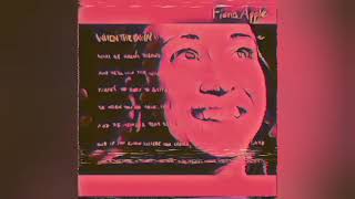 Fiona Apple - On The Bound (Slowed)