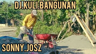 Download lagu DJ KULI BANGUNAN SONNY JOSZ (no copyright ) mp3 Download lagu DJ KULI BANGUNAN SONNY JOSZ (no copyright ) mp3